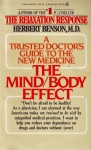 THE MIND / BODY EFFECT : A Trusted Doctor's Guide To The New Medicine